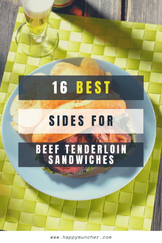 What to Serve with Beef Tenderloin Sandwiches