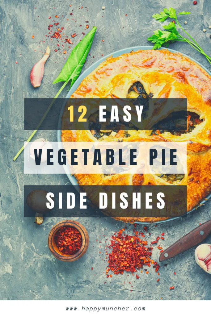 What to Serve with Vegetable Pie