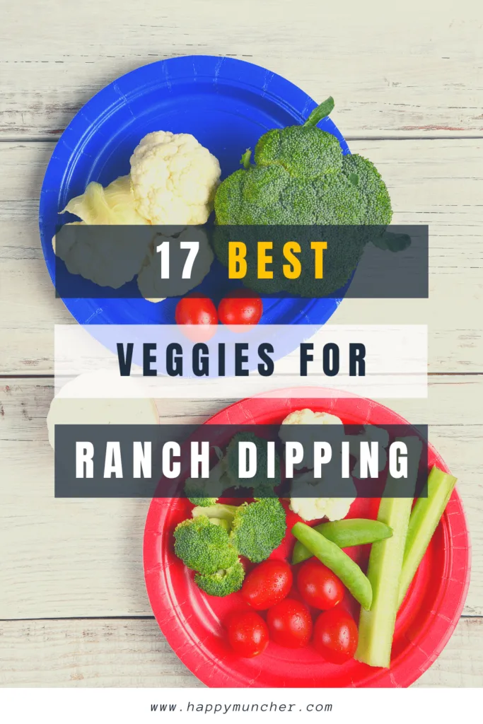 Best Vegetables to Dip in Ranch