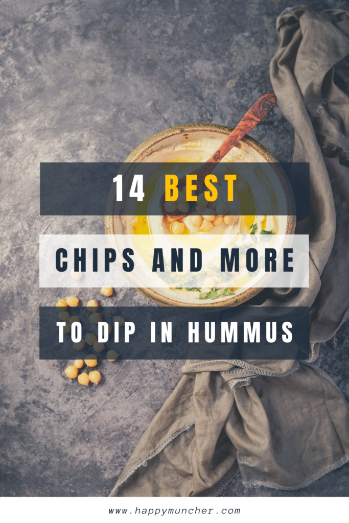 What Chips Go Well with Hummus? (14 ... - Happy Muncher