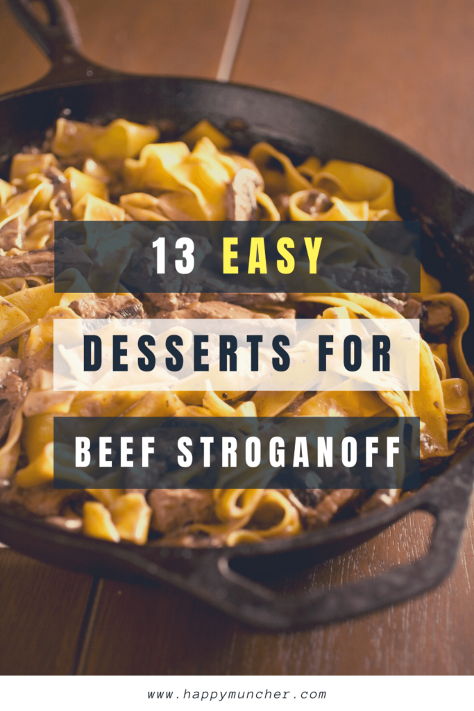 What Dessert Goes with Beef Stroganoff