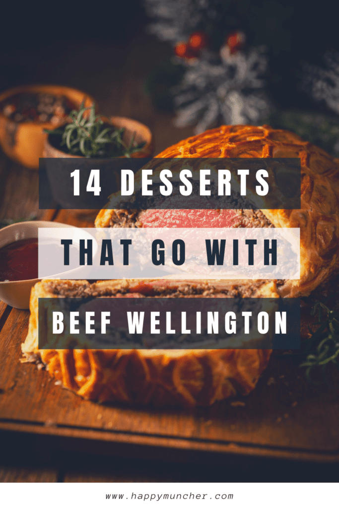 What Dessert Goes with Beef Wellington