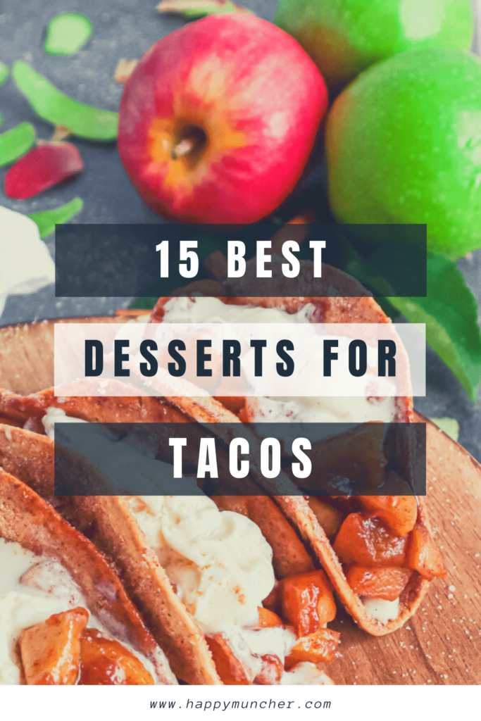 What Dessert Goes with Tacos