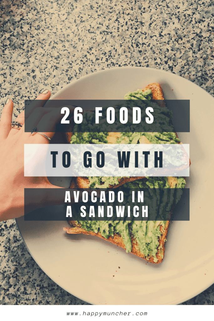 What Goes Well with Avocado in A Sandwich