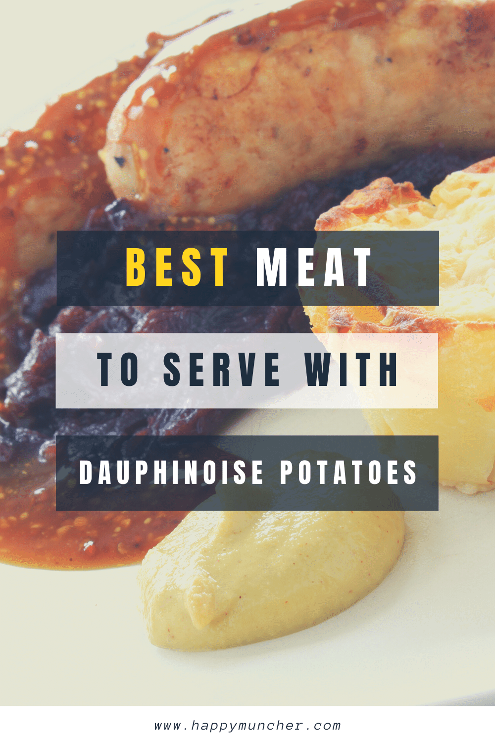 What Meat to Serve with Dauphinoise Potatoes (9 Options) Happy Muncher