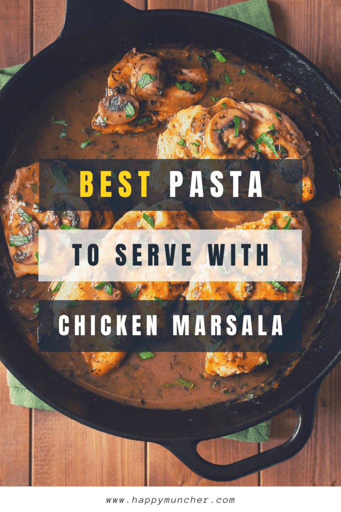 What Pasta to Serve with Chicken Marsala