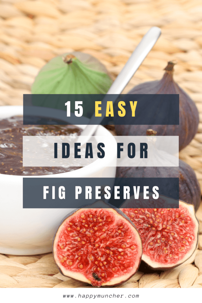 What to Do with Fig Preserves