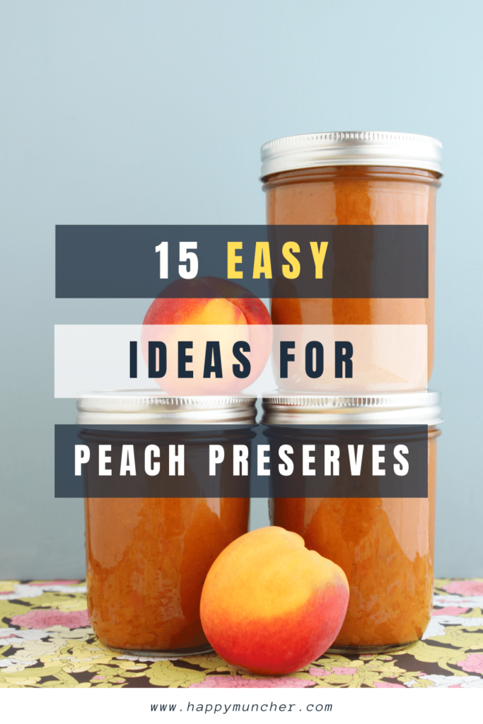 What to Do with Peach Preserves