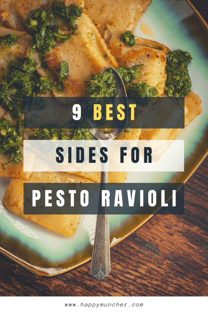 What to Serve with Pesto Ravioli