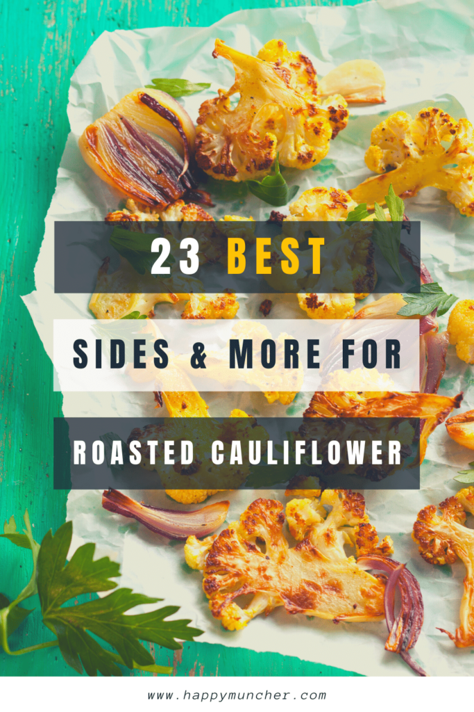 What to Serve with Roasted Cauliflower