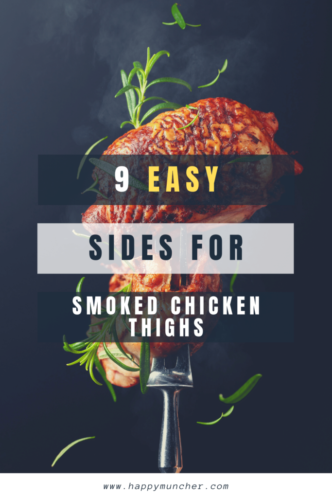 What to Serve with Smoked Chicken Thighs
