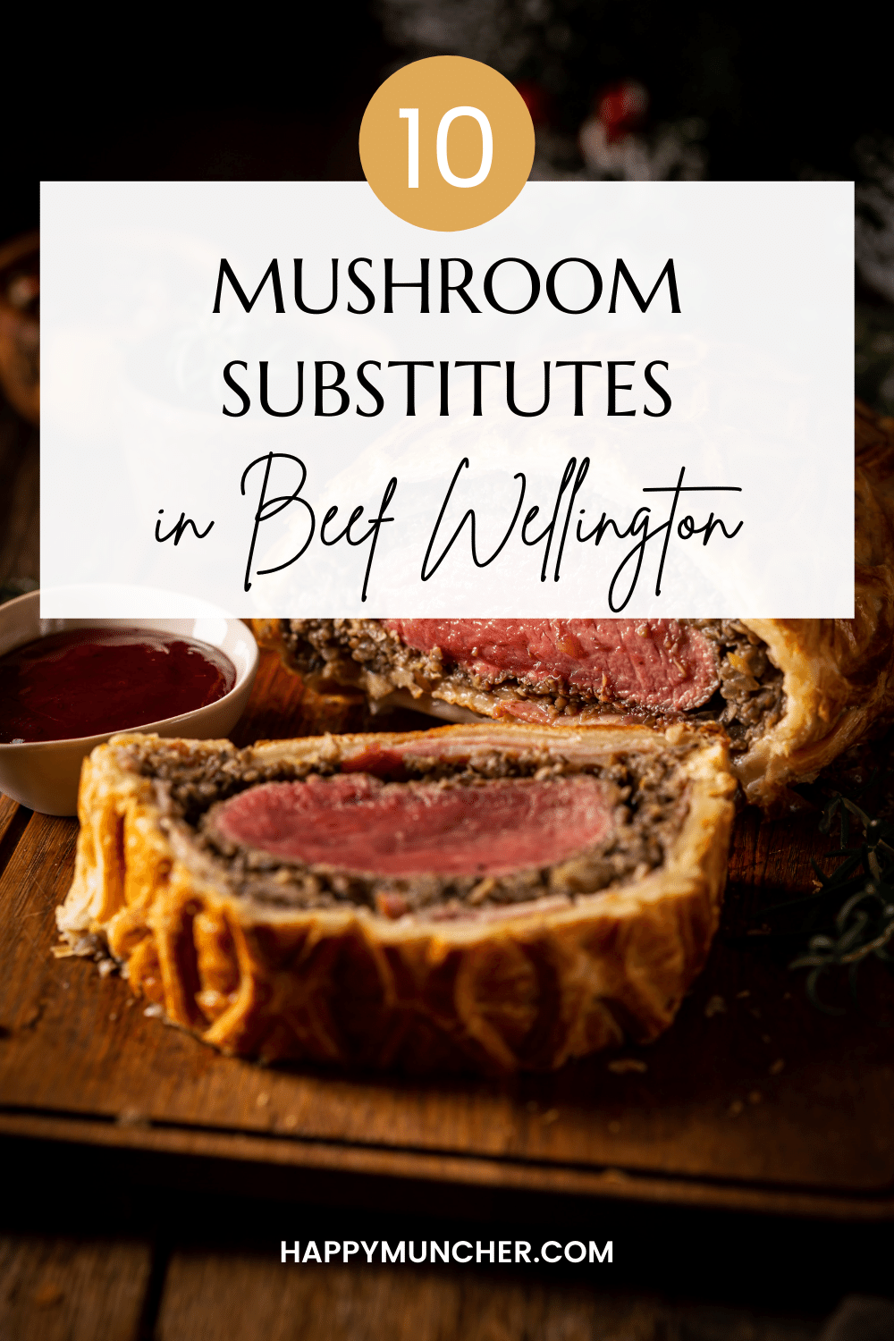 10 Beef Wellington Mushroom Substitutes – Happy Muncher
