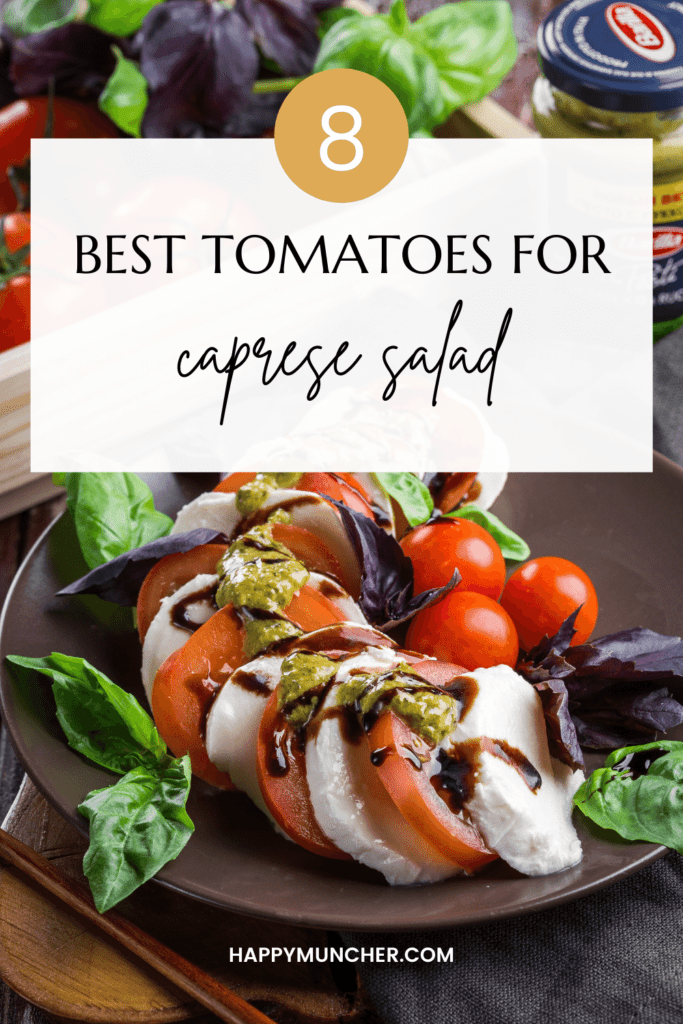 Best Tomatoes for Caprese