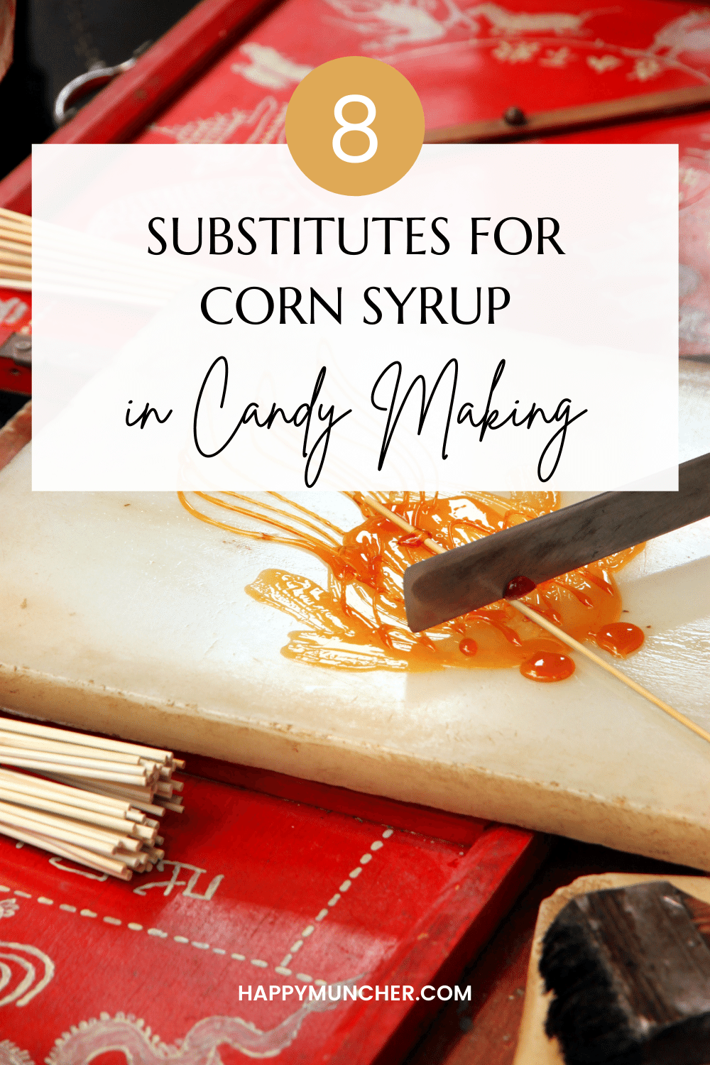 8 Substitutes for Corn Syrup in Candy Making Happy Muncher