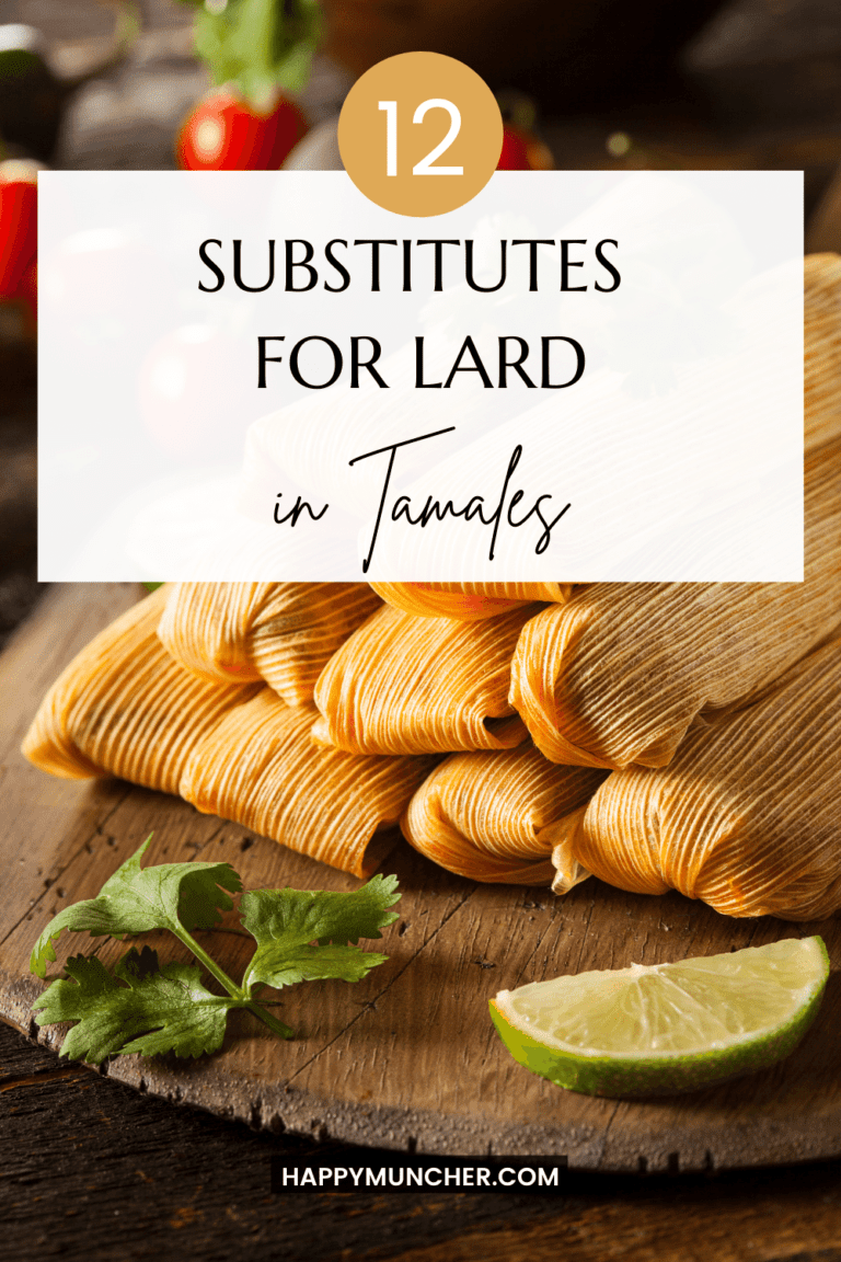 12 Best Substitutes for Lard in Tamales Happy Muncher