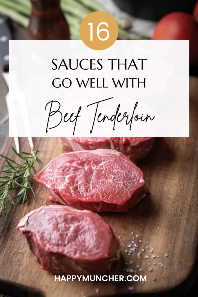 What Sauce to Serve with Beef Tenderloin