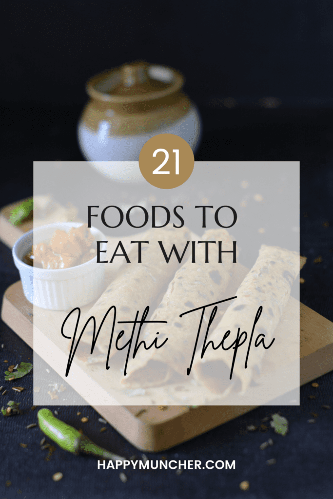 What to Eat with Methi Thepla