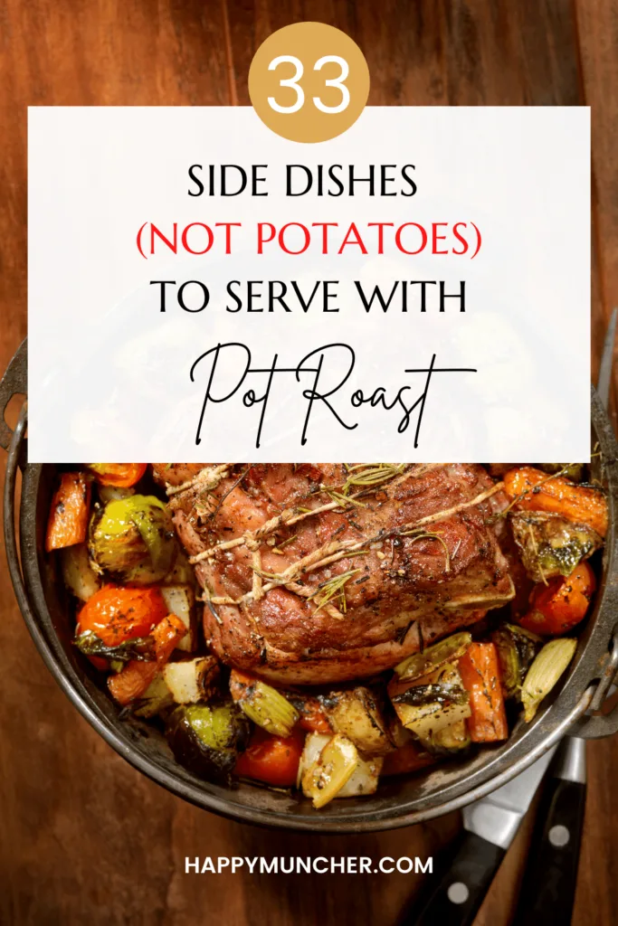 What to Serve with Pot Roast Besides Potatoes