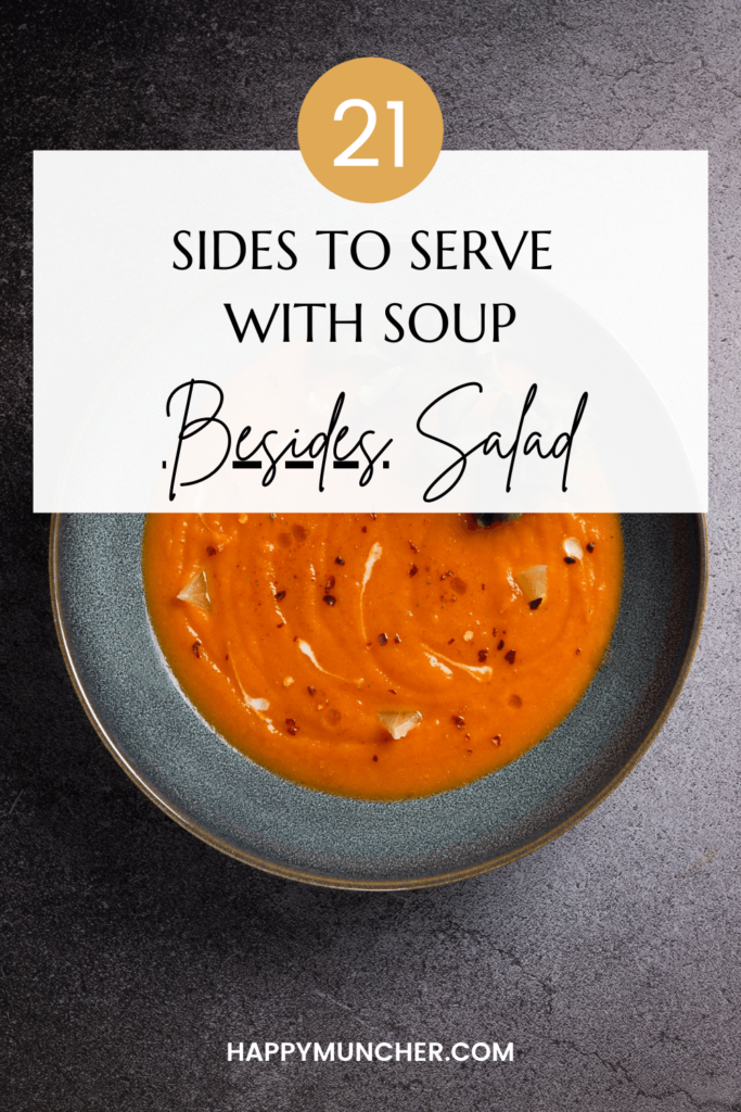 What to Serve with Soup Besides Salad