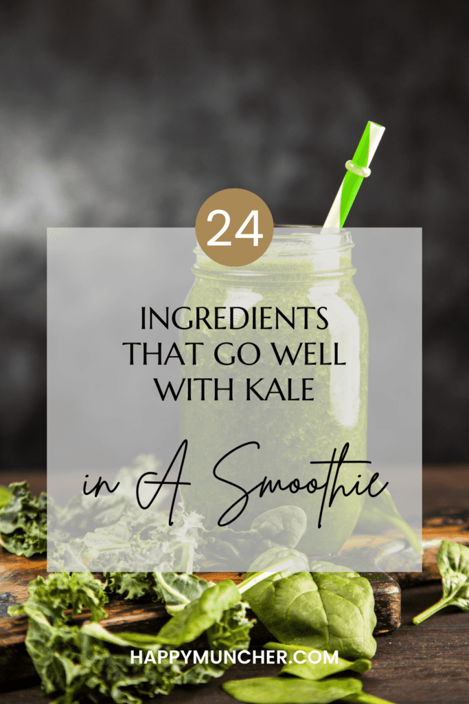 What Goes Well with Kale in A Smoothie