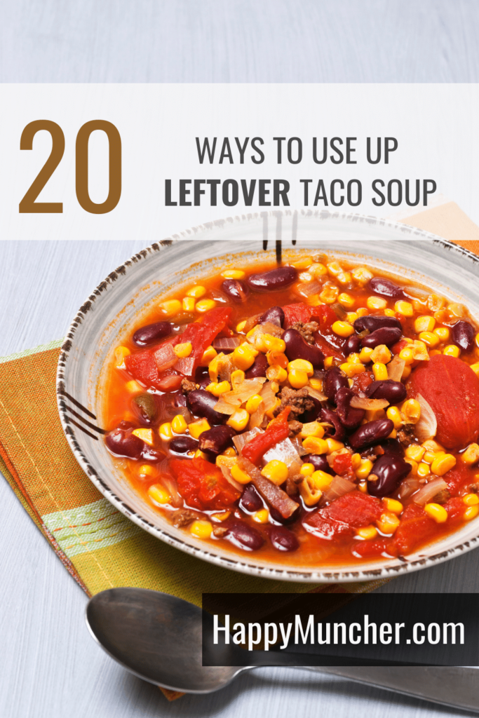 What to Do with Leftover Taco Soup