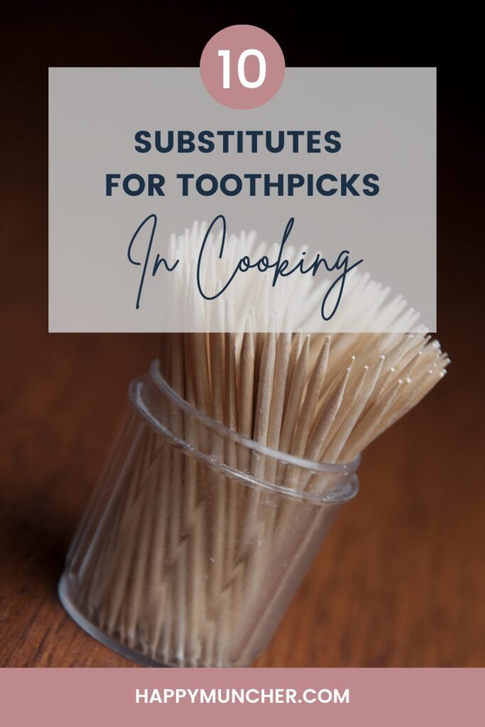 substitute for toothpicks in cooking