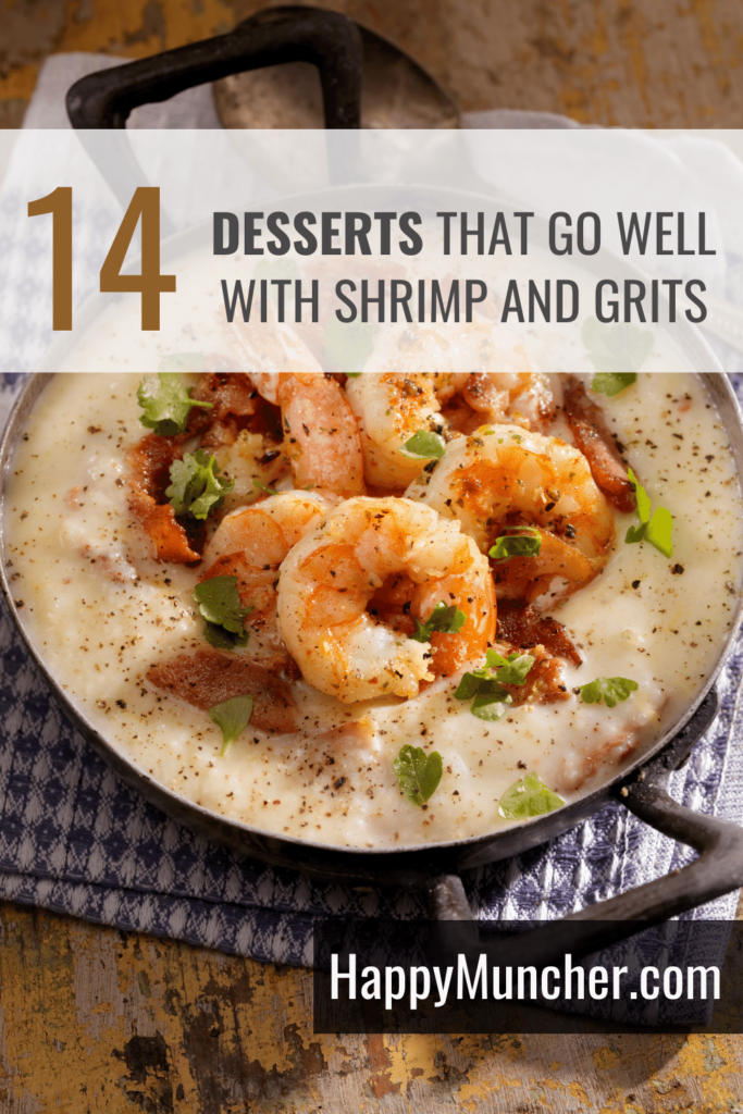 what dessert goes with shrimp and grits