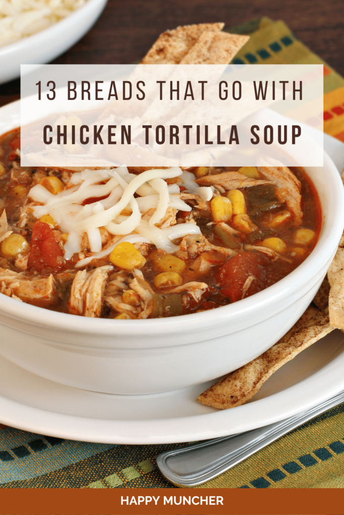 What Bread Goes with Chicken Tortilla Soup