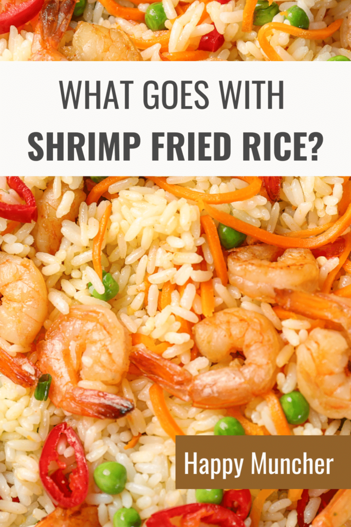 What Goes with Shrimp Fried Rice