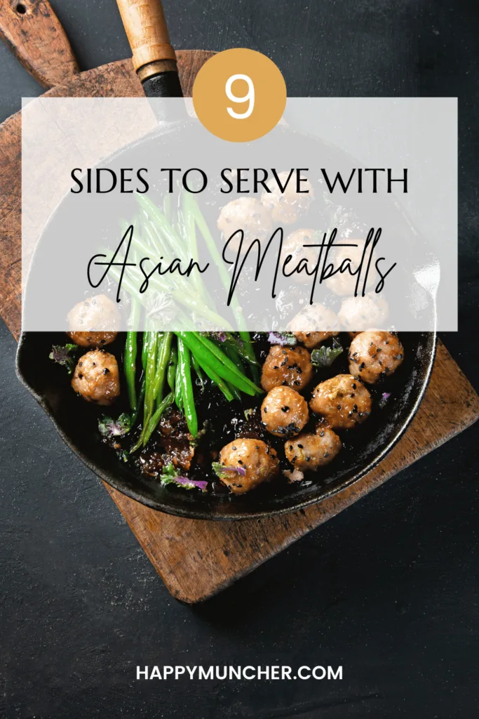 What to Serve with Asian Meatballs