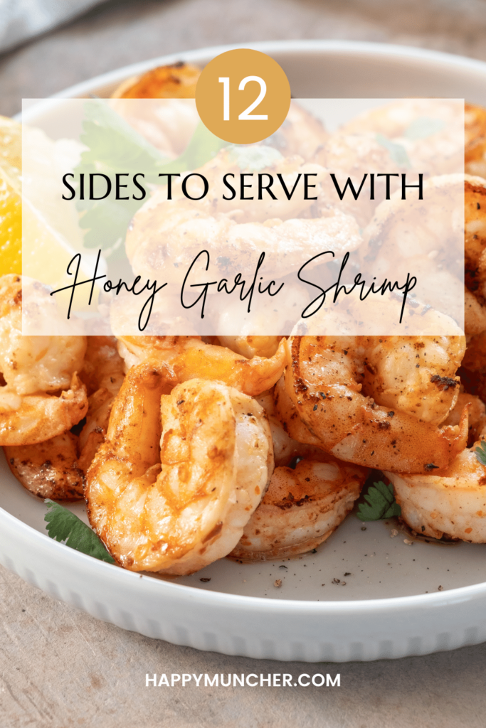 What to Serve with Honey Garlic Shrimp