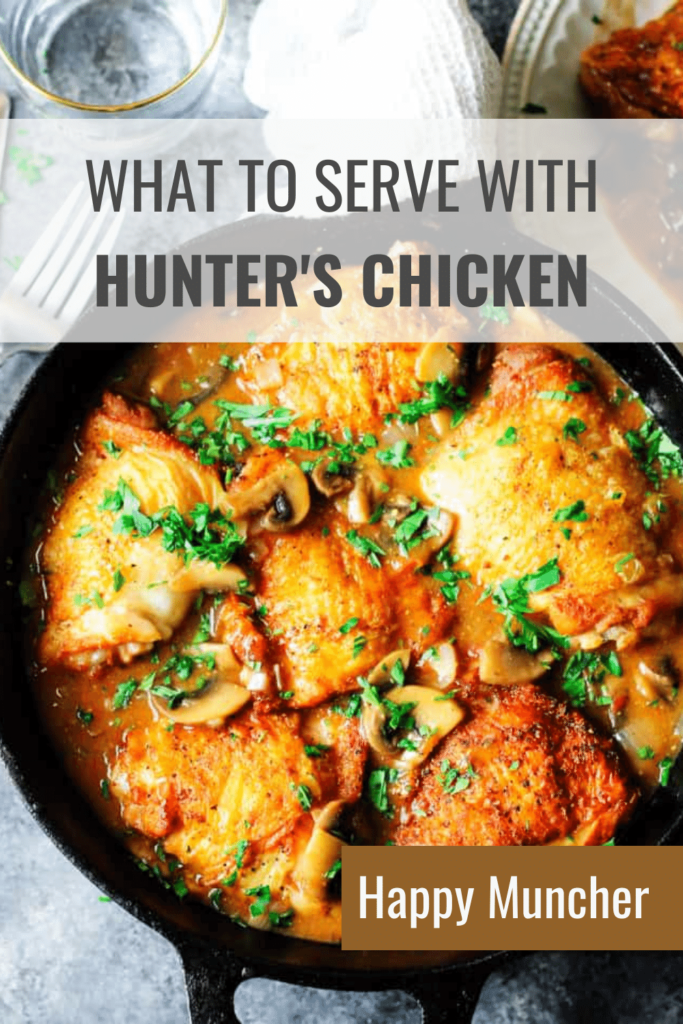 What to Serve with Hunters Chicken