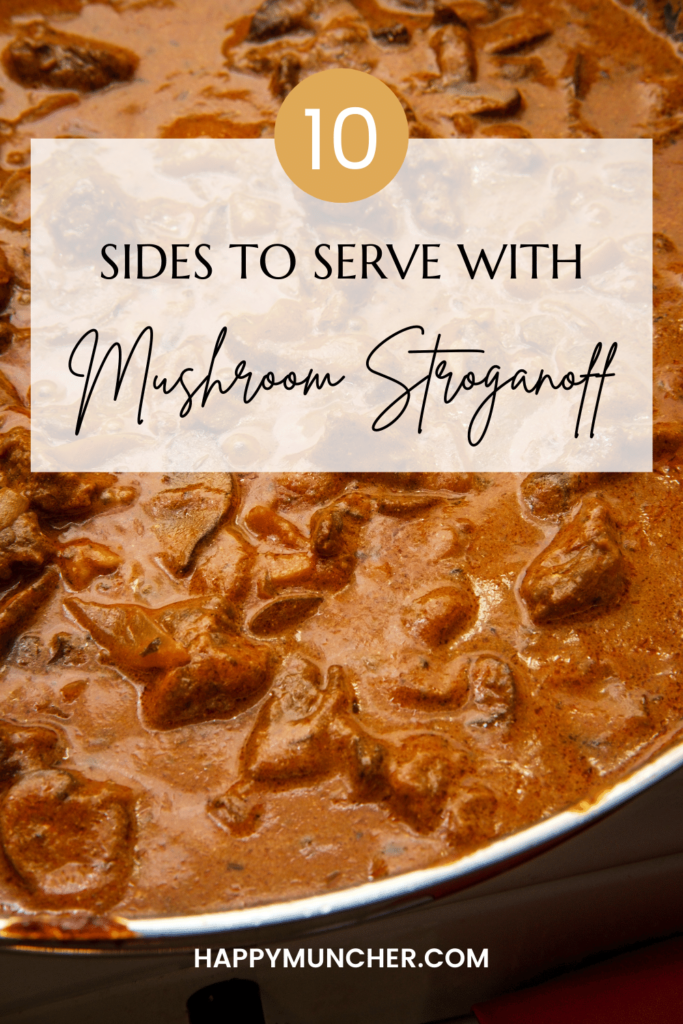 What to Serve with Mushroom Stroganoff