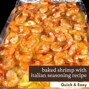 The Best Baked Shrimp with Italian Seasoning Recipe