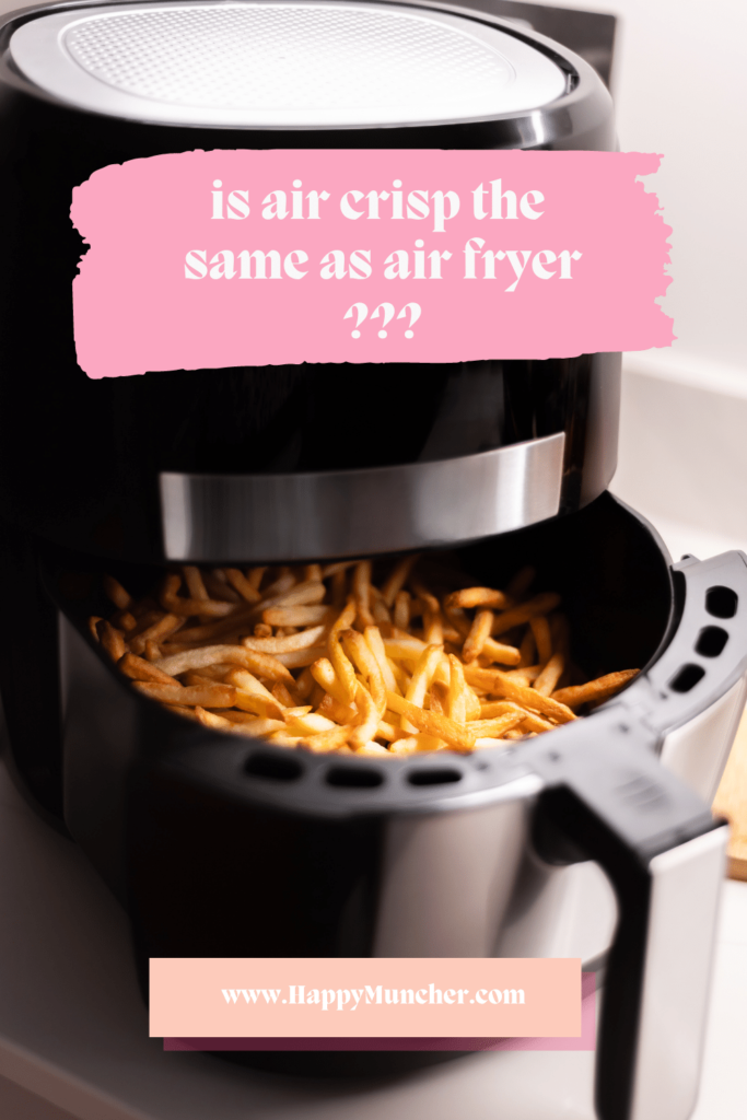is air crisp the same as air fryer
