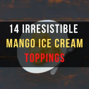 Mango Ice Cream Toppings