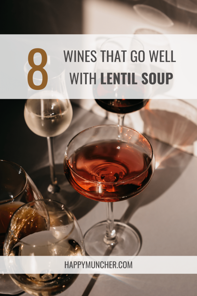 What Kind of Wine to Serve with Lentil Soup