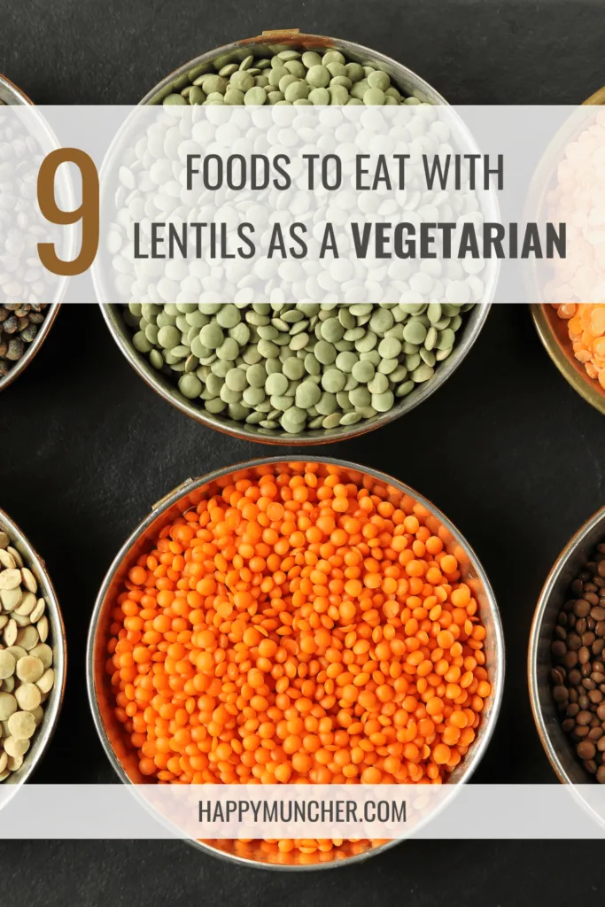 What to Eat with Lentils as A Vegetarian