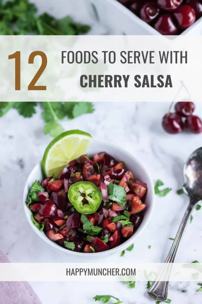 What to Serve with Cherry Salsa