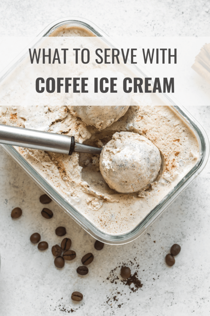 What to Serve with Coffee Ice Cream