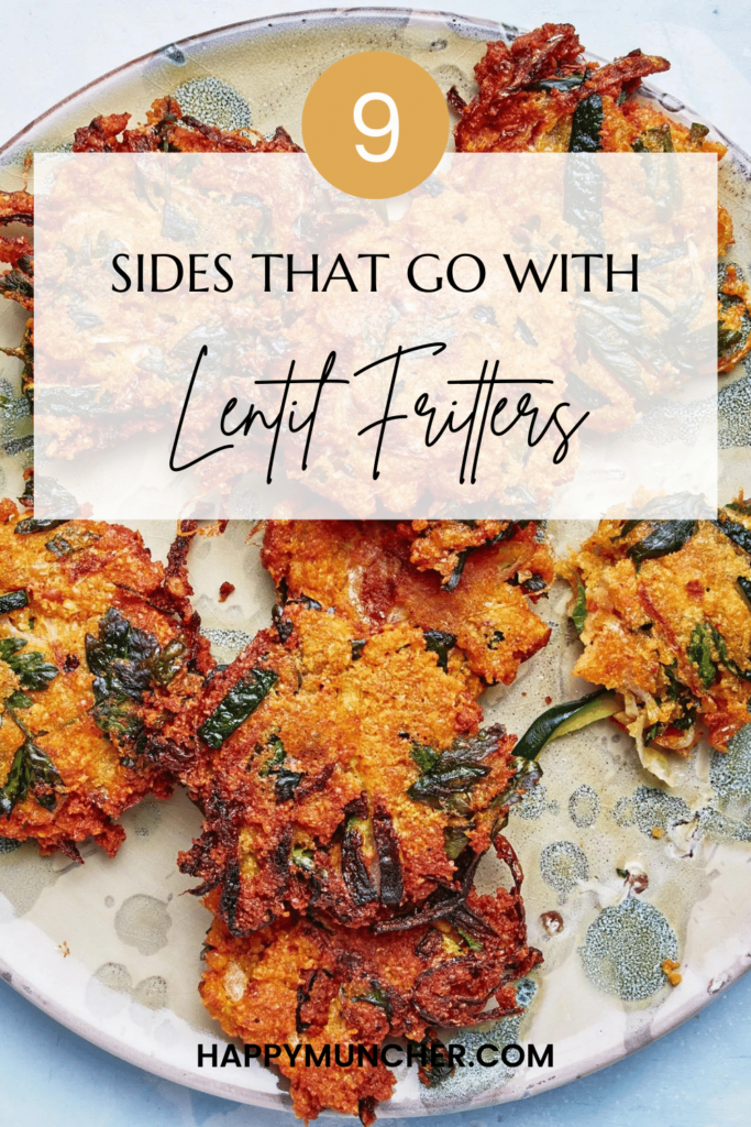 What to Serve with Lentil Fritters