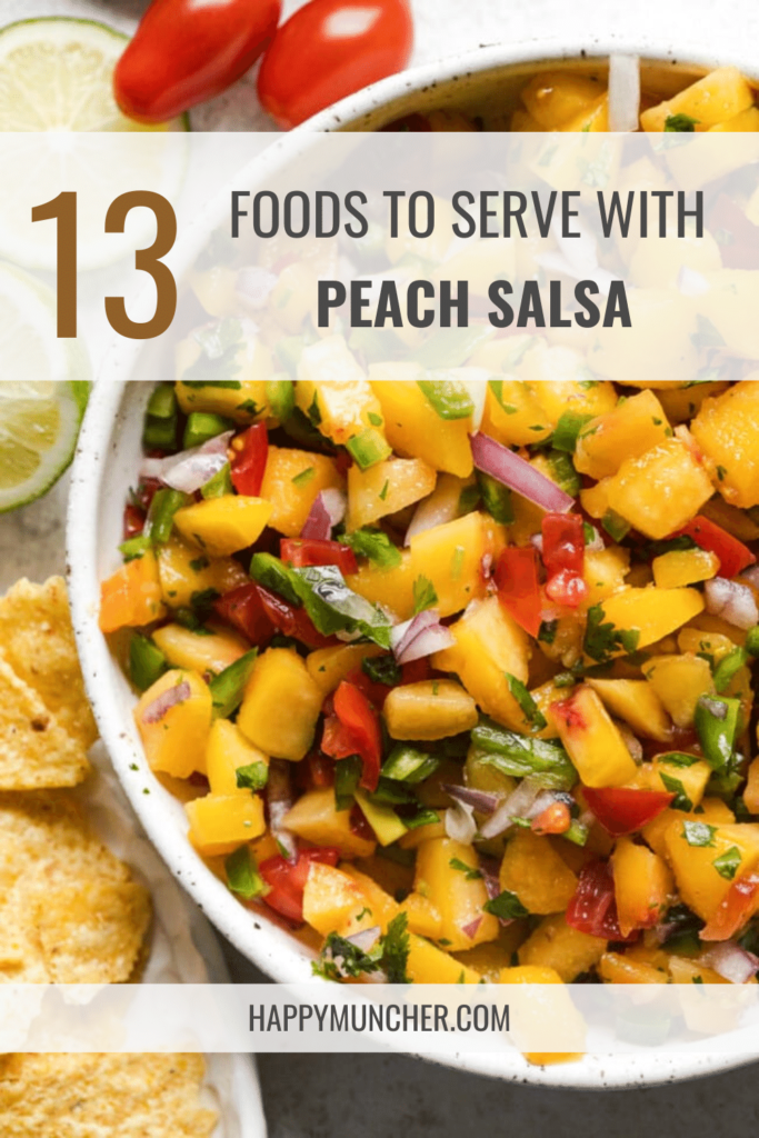 What to Serve with Peach Salsa