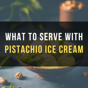 What to Serve with Pistachio Ice Cream
