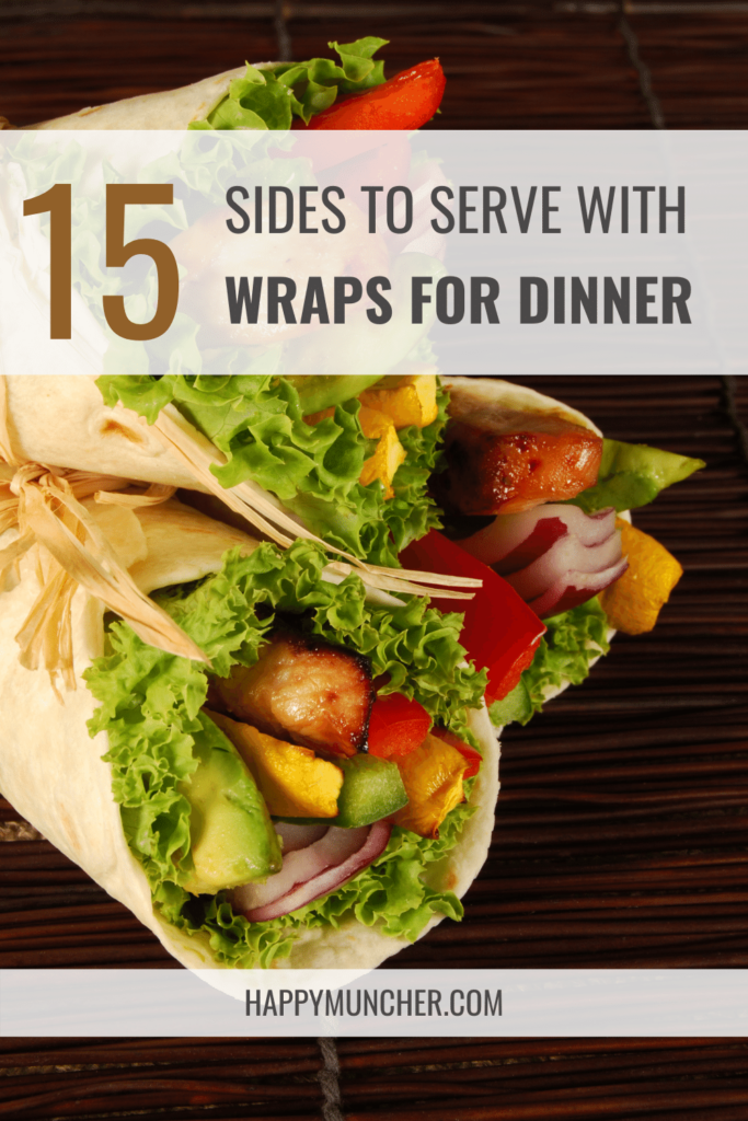 What to Serve with Wraps for Dinner