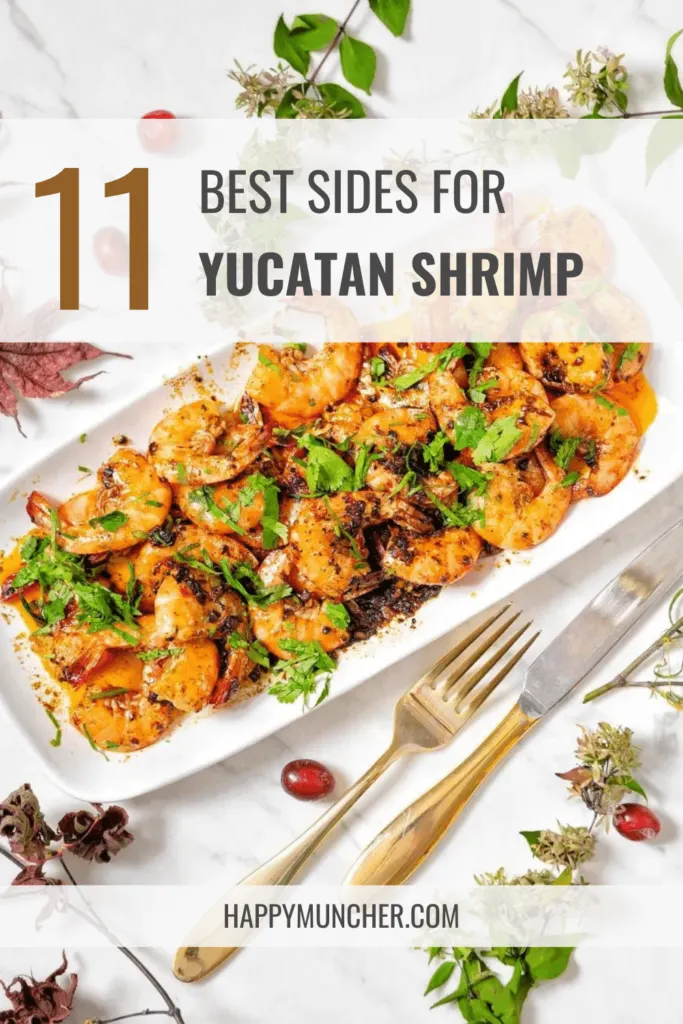 What to Serve with Yucatan Shrimp