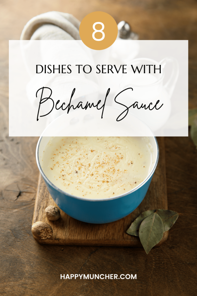 what goes with bechamel sauce