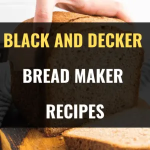 Black and Decker Bread Maker Recipes