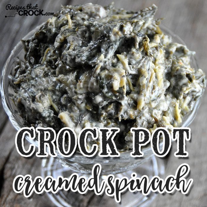 Crock Pot Creamed Spinach