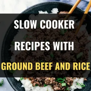 Crockpot Recipes with Ground Beef and Rice