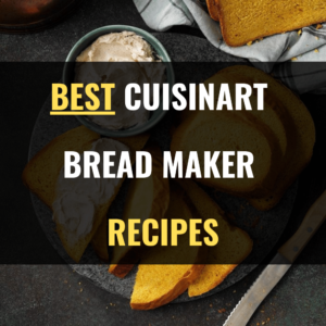 Cuisinart Bread Maker Recipes